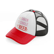 taken single beer red and black trucker hat