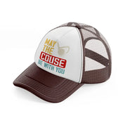 may the couse be with you color-brown-trucker-hat