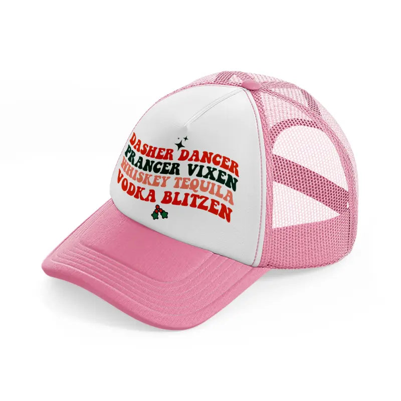 dasher dancer prancer vixen whiskey tequila vodka blitzen-pink-and-white-trucker-hat