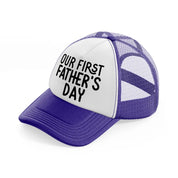 our first father's day-purple-trucker-hat