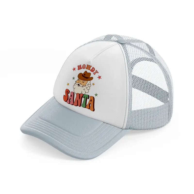 howdy santa-grey-trucker-hat