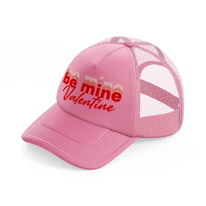 be my valentine-pink-trucker-hat