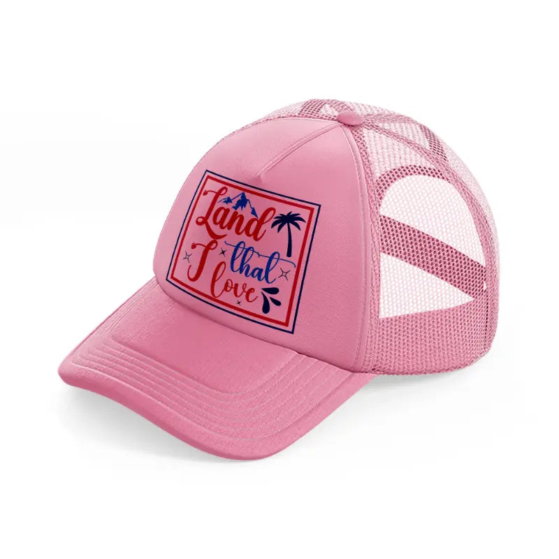 land that  i love-01-pink-trucker-hat