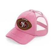 49ers american football ball-pink-trucker-hat