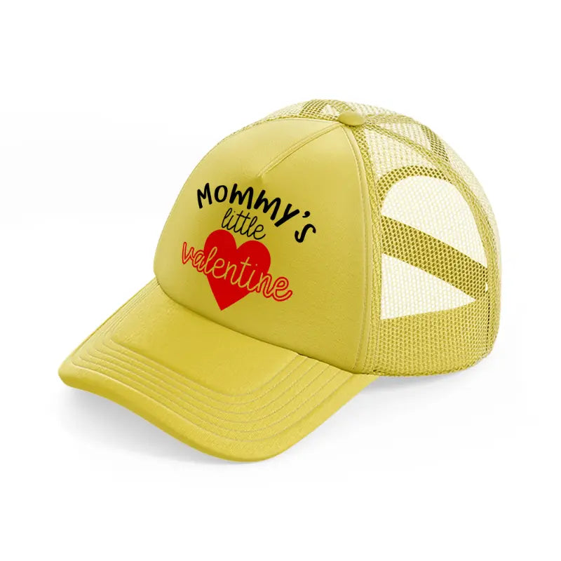mommy's little valentine-gold-trucker-hat