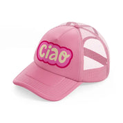 ciao pink pink trucker hat