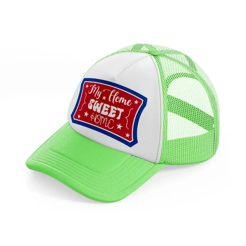 my home sweet home-01-lime-green-trucker-hat