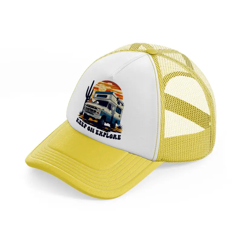 keep on explore-yellow-trucker-hat