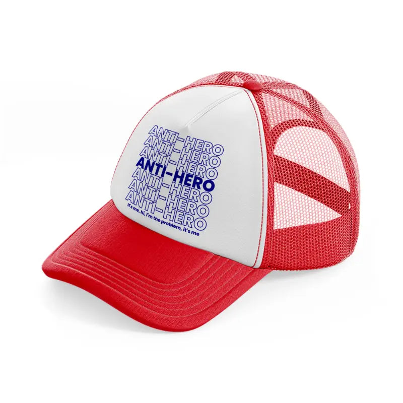 anti hero-it's me, hi, i'm the problem it's me-red-and-white-trucker-hat