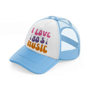 i love 80s music  sky blue trucker hat