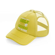 born to golf forced to work bold gold trucker hat