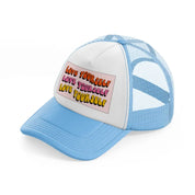 love quotes 06 sky blue trucker hat