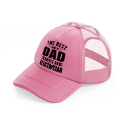 the best kind of dad raises an electrician-pink-trucker-hat