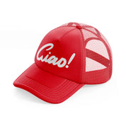 ciao black-red-trucker-hat