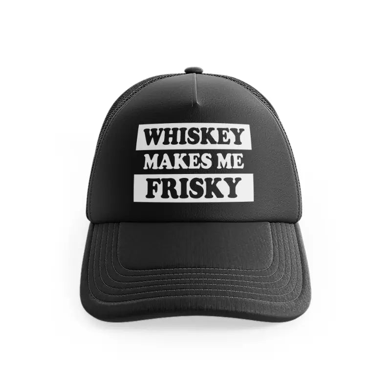 Whiskey Makes Me Friskyblackfront-view