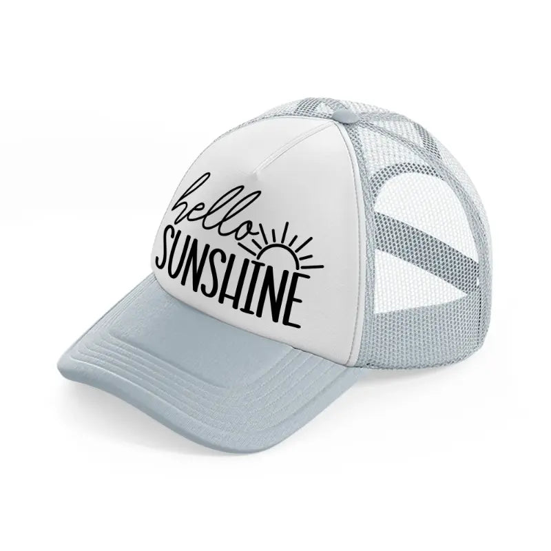 hello sunshine-grey-trucker-hat