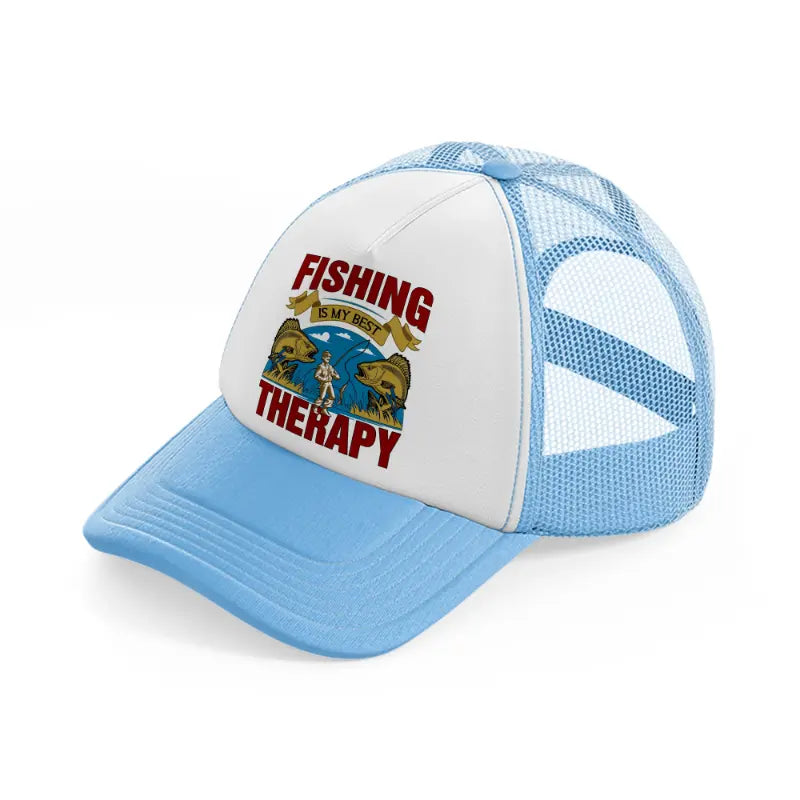 fishing is my best therapy-sky-blue-trucker-hat