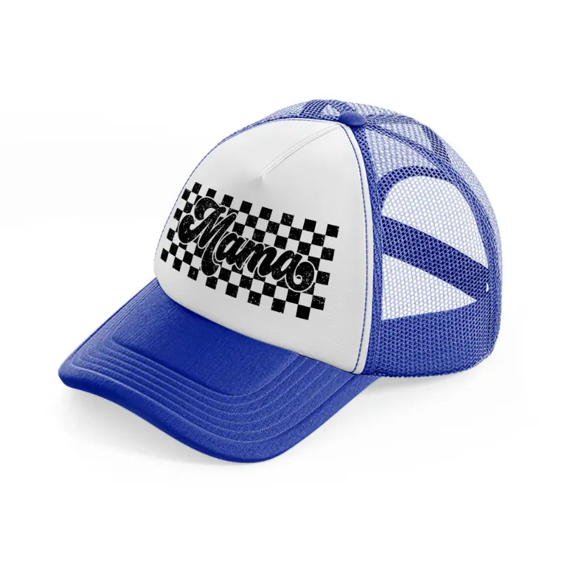 mama checker board-blue-and-white-trucker-hat
