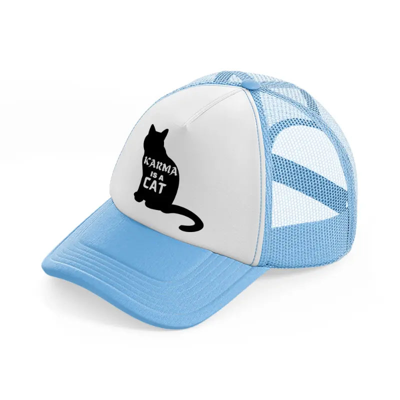 karma is a cat b&w-sky-blue-trucker-hat