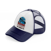 warning may spontaneously start talking about fishing-navy-blue-and-white-trucker-hat
