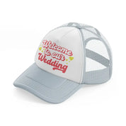 welcome-wedding-grey-trucker-hat
