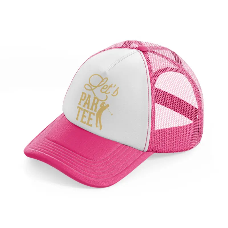 let's par tee golden-neon-pink-trucker-hat