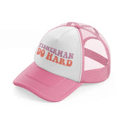 fisherman do hard pink and white trucker hat