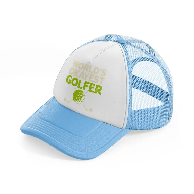 world's okayest golfer-sky-blue-trucker-hat