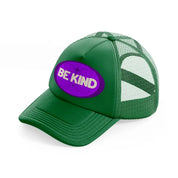 purple be kind-green-trucker-hat