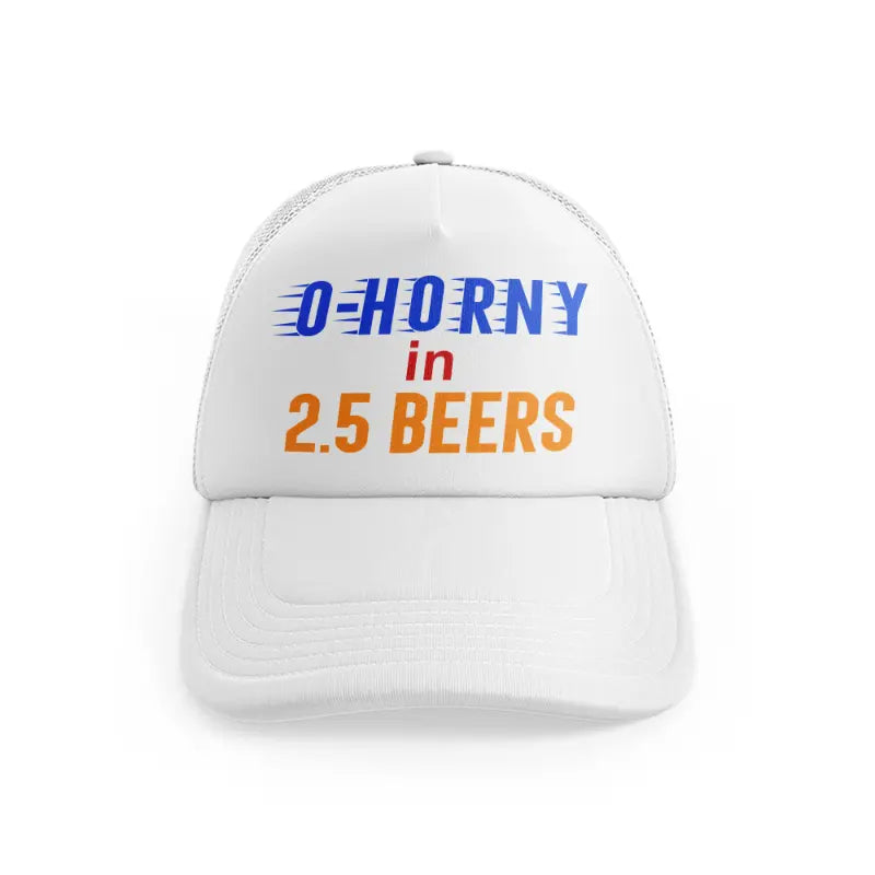 0 To Horny In 2.5 Beerswhitefront-view