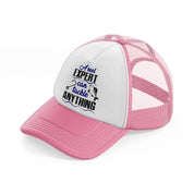 a reel expert can fix anything-pink-and-white-trucker-hat