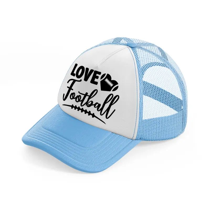 love football-sky-blue-trucker-hat