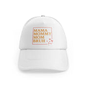 Mama Mommy Mom Bruhwhitefront-view