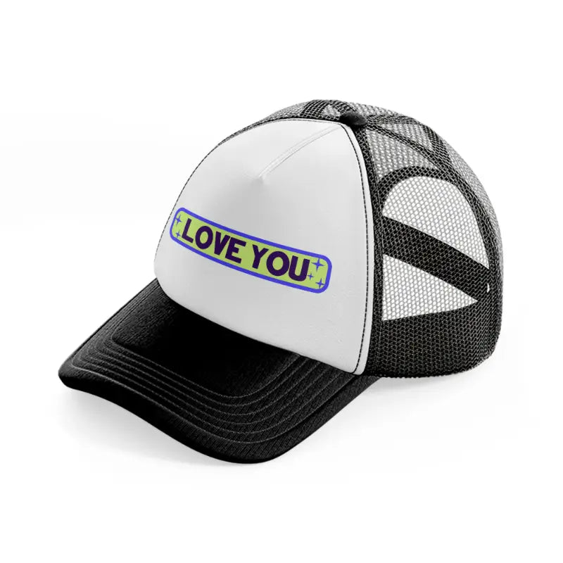 love you-black-and-white-trucker-hat