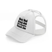 dear dad great job-white-trucker-hat