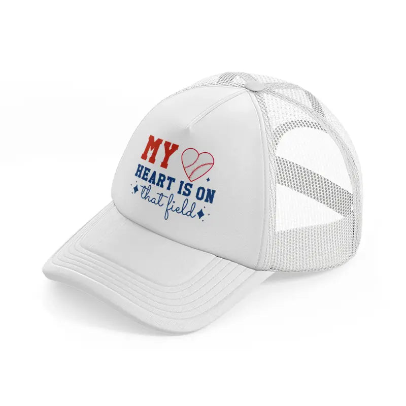 my heart is on that field-white-trucker-hat