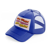 love quotes 06 blue trucker hat