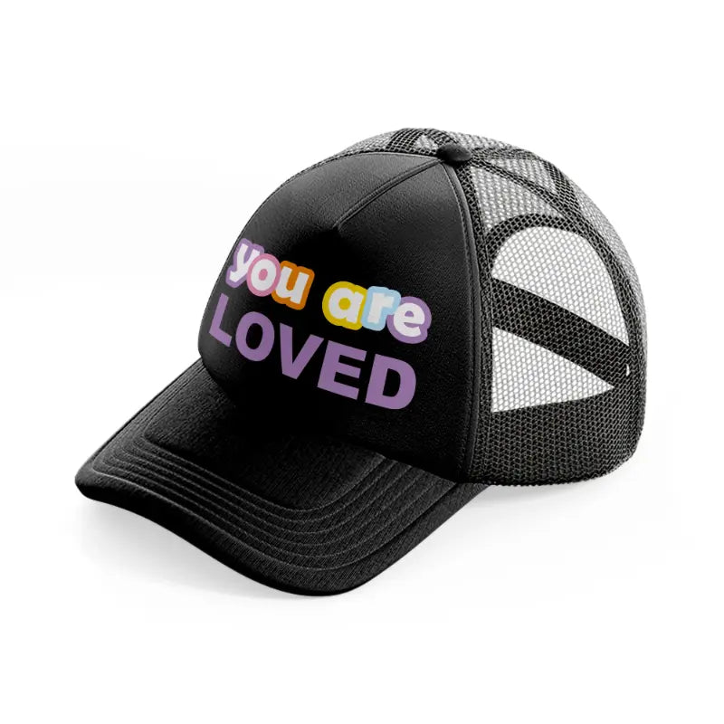 you are loved-black-trucker-hat