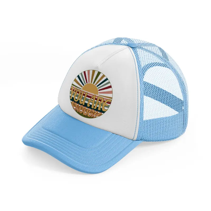 you are enough retro sky blue trucker hat