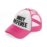 Orgy Referee neon-pink Trucker Hat