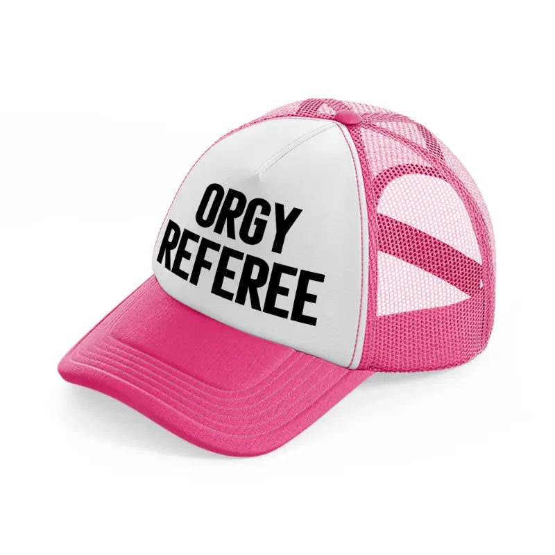 Orgy Referee neon-pink Trucker Hat