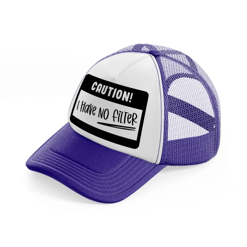 caution! i have no filter-purple-trucker-hat