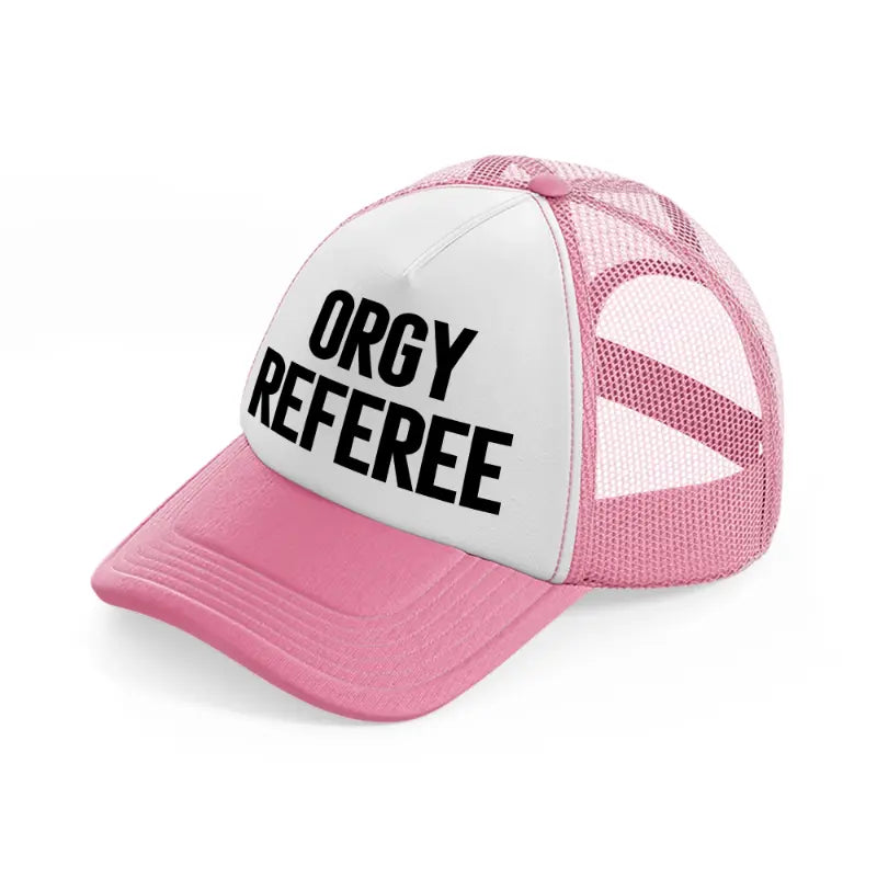 Orgy Referee pink-and-white Trucker Hat