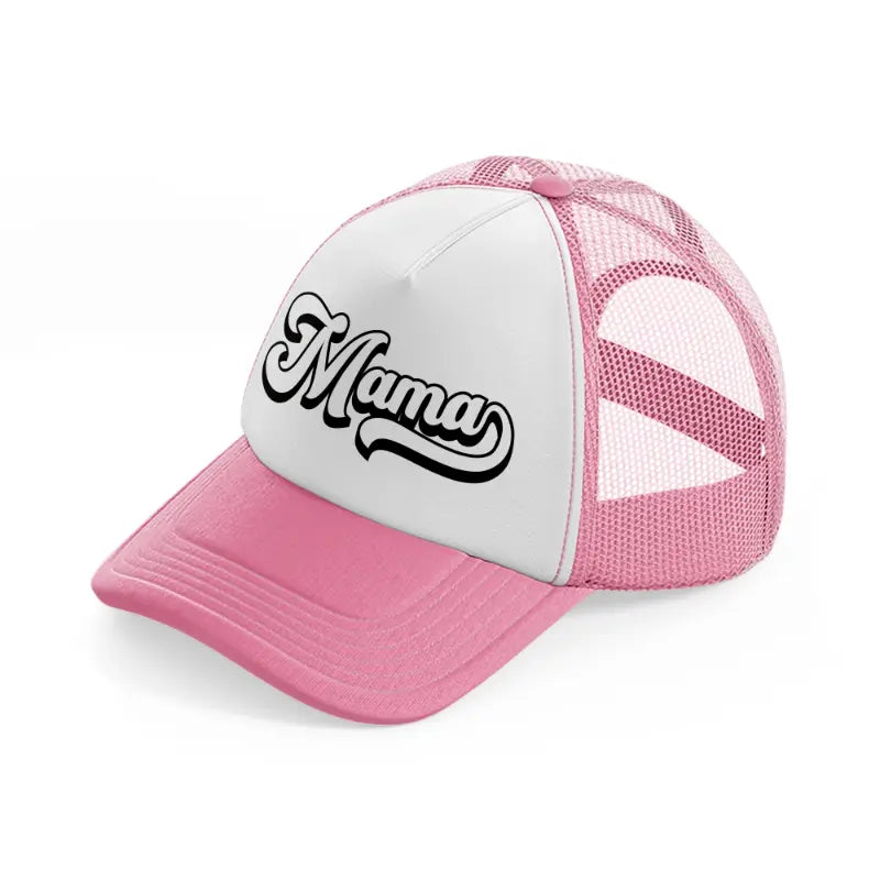 mama bold-pink-and-white-trucker-hat