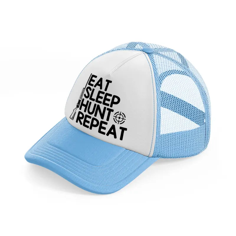 eat sleep hunt repeat target-sky-blue-trucker-hat