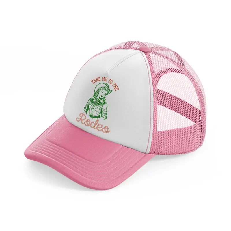 take me to the rodeo-pink-and-white-trucker-hat