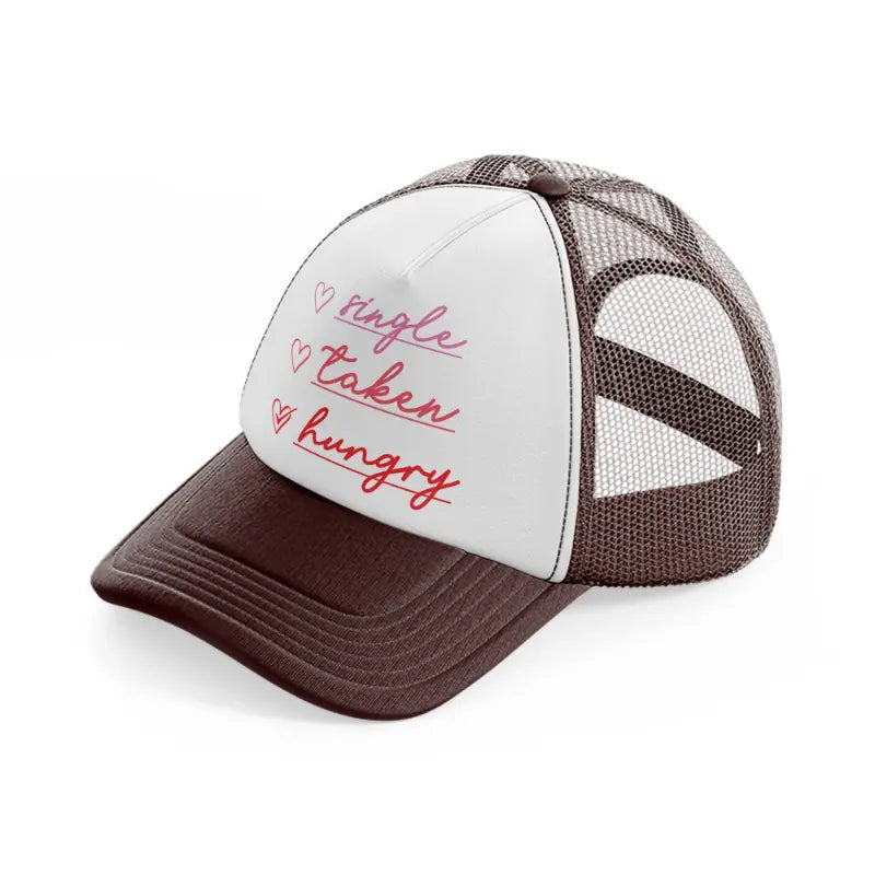 single taken hungry-brown-trucker-hat