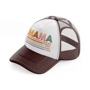 mama beutiful fearless lovel brave strong-brown-trucker-hat