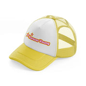 forever young yellow trucker hat