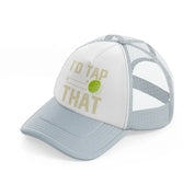 i'd tap that ball-grey-trucker-hat